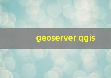 geoserver qgis